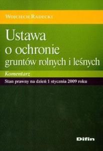 Ustawa o ochronie gruntw rolnych i lenych. Komentarz - 2825677657