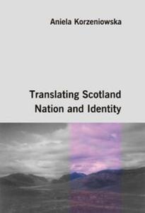 Translating Scotland. Nation and Identity - 2825677722