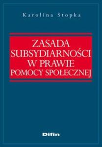 Zasada subsydiarnoci w prawie pomocy spoecznej - 2825677884