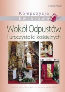 Kompozycje kwiatowe Wok Odpustw i uroczystoci kocielnych - 2825678113