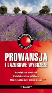 Prowansja i Lazurowe Wybrzee. Przewodnik z atlasem. - 2825678206