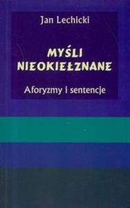 Myli nieokieznane. Aforyzmy i sentencje - 2825678350