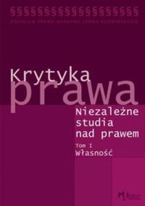 Krytyka prawa. Niezalene studia nad prawem t.1 - 2825678408