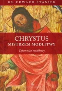 Chrystus Mistrzem modlitwy - 2825678760