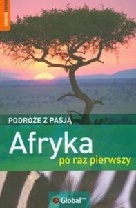 Podróe z pasj Afryka po raz pierwszy