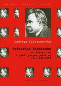 Friedrich Nietzsche w literaturze i publicystyce polskiej lat 1939-1989 - 2825678978