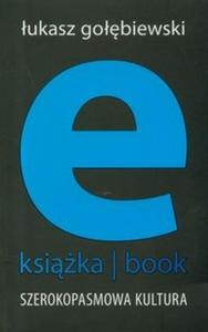 E-ksika- book. Szerokopasmowa kultura - 2825678987