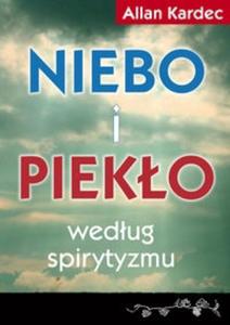 Niebo i pieko wedug spirytyzmu - 2825679146