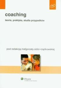 Coaching. Teoria, praktyka, studia przypadkw - 2825679309