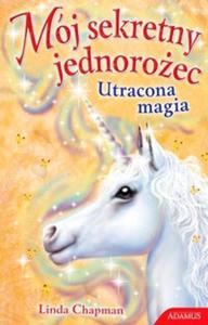 Mj sekretny jednoroec Utracona magia - 2825679496