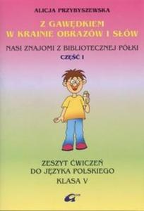 Z Gawdkiem w krainie obrazw i sw 5 Zeszyt wicze Cz 1 - 2825679942