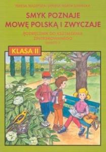 Smyk poznaje mow polsk i zwyczaje. Klasa 2, szkoa podstawowa, semestr 2. Podrcznik - 2825679946