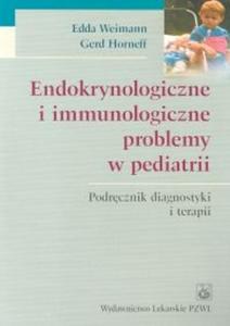 Endokrynologiczne i immunologiczne problemy w pediatrii - 2825679958