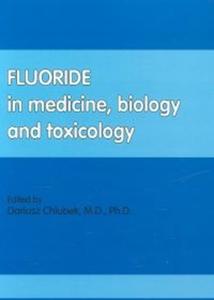 Fluoride in medicine, biology and toxicology - 2825680043