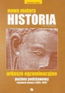 Nowa matura Historia poziom podstawowy standard matury 2005-2007 Arkusze egzaminacyjne - 2825680242