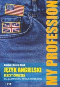 Jzyk angielski MY PROFESSION Zeszyt wicze ZSZ