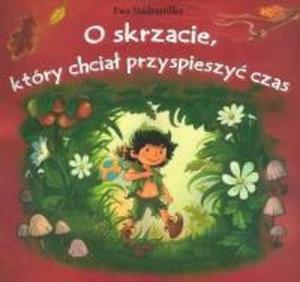 O skrzacie ktry chcia przyspieszy czas - 2825680274