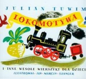 Lokomotywa i inne wesoe wierszyki dla dzieci - 2825680351