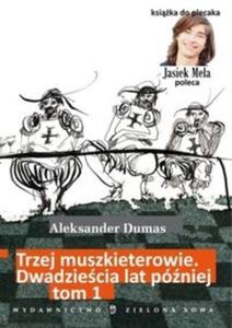 Trzej muszkieterowie Dwadziecia lat póniej tom 1