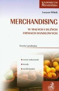 Merchandising w maych i duych firmach handlowych - 2825680805