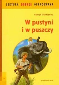 W pustyni i w puszczy. Lektura dobrze opracowana - 2825680814