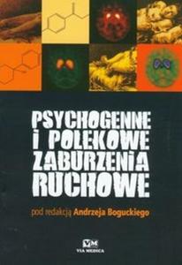 Psychogenne i polekowe zaburzenia ruchowe - 2825680850