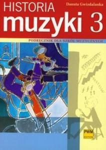 Historia Muzyki 3. Podrcznik dla szk muzycznych - 2825680858