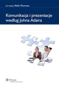 Komunikacja i prezentacje wedug Johna Adaira - 2825680865