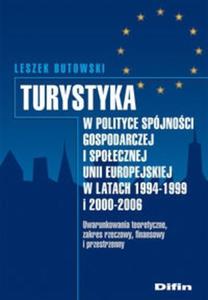 Turystyka w polityce spjnoci gospodarczej i spoecznej Unii Europejskiej w latach 1994-1999 i 2000 z pyt CD - 2825680903