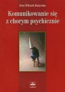 Komunikowanie si z chorym psychicznie - 2825681284