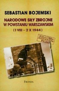 Narodowe Siy Zbrojne w Powstaniu Warszawskim 1 VIII-2 X 1944 - 2825681490