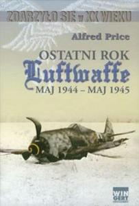 Ostatni rok Luftwaffe maj 1944-maj 1945 - 2825681497