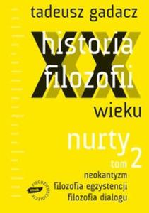 HISTORIA FILOZOFII XX wieku Nurty T.2 z pyt CD - 2825681634