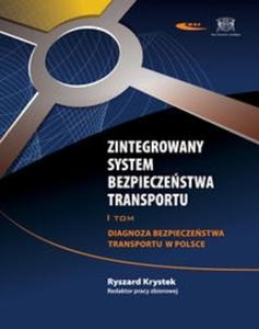 Zintegrowany system bezpieczestwa transportu. Tom 1. Diagnoza bezpieczestwa transportu w Polsce - 2825681787