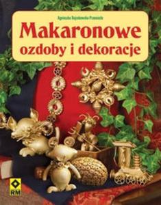 Makaronowe ozdoby i dekoracje