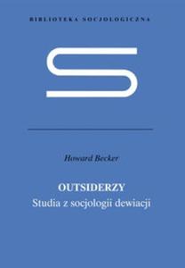 Outsiderzy Studia z socjologii dewiacji - 2825682084