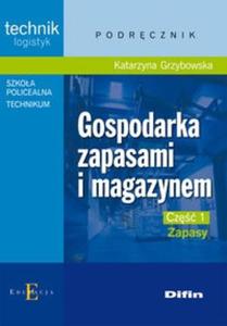 Gospodarka zapasami i magazynem Cz 1 Zapasy Podrcznik - 2825682162