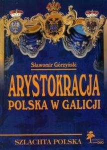 Arystokracja polska w Galicji - 2825682217