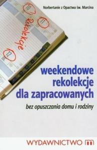 Weekendowe rekolekcje dla zapracowanych bez opuszczania domu i rodziny - 2825682399