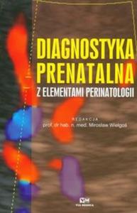 Diagnostyka prenatalna z elementami perinatologii - 2825682426