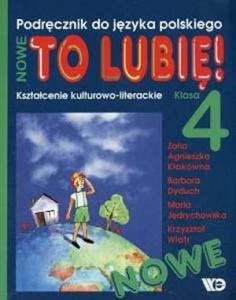 Nowe To lubi Klasa 4 - Podrcznik do jzyka polskiego. Ksztacenie kulturowo-literackie Przeczyta, - 2825649031