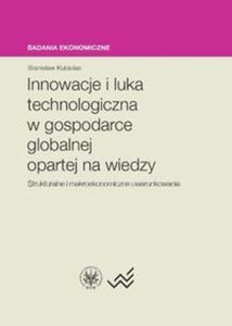 Innowacje i luka technologiczna w gospodarce globalnej opartej na wiedzy - 2825682696