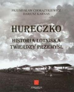 Hureczko Historia Lotniska Twierdzy Przemyl - 2825682758