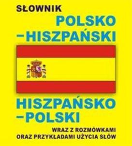 Sownik polsko hiszpaski hiszpasko polski wraz z rozmówkami oraz przykadami uycia...