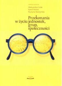 Przekonania w yciu jednostek, grup, spoecznoci - 2825682866