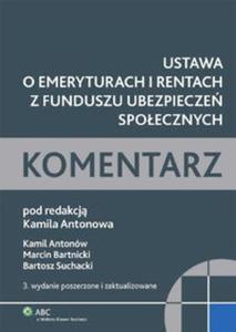 Ustawa o emeryturach i rentach z Funduszu Ubezpiecze Spoecznych Komentarz - 2825682881