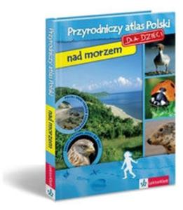 Przyrodniczy atlas Polski dla dzieci nad morzem - 2825682961