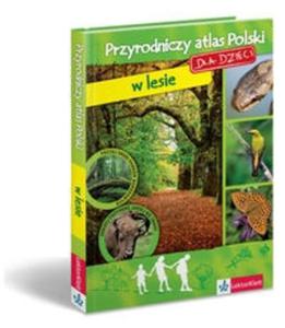 Przyrodniczy atlas Polski dla dzieci w lesie - 2825682963