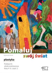 Plastyka Pomaluj swj wiat Klasa 4-6 Podrcznik Cz 2 - 2825649098