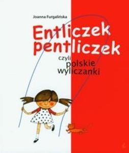 Entliczek pentliczek czyli polskie wyliczanki - 2825683135